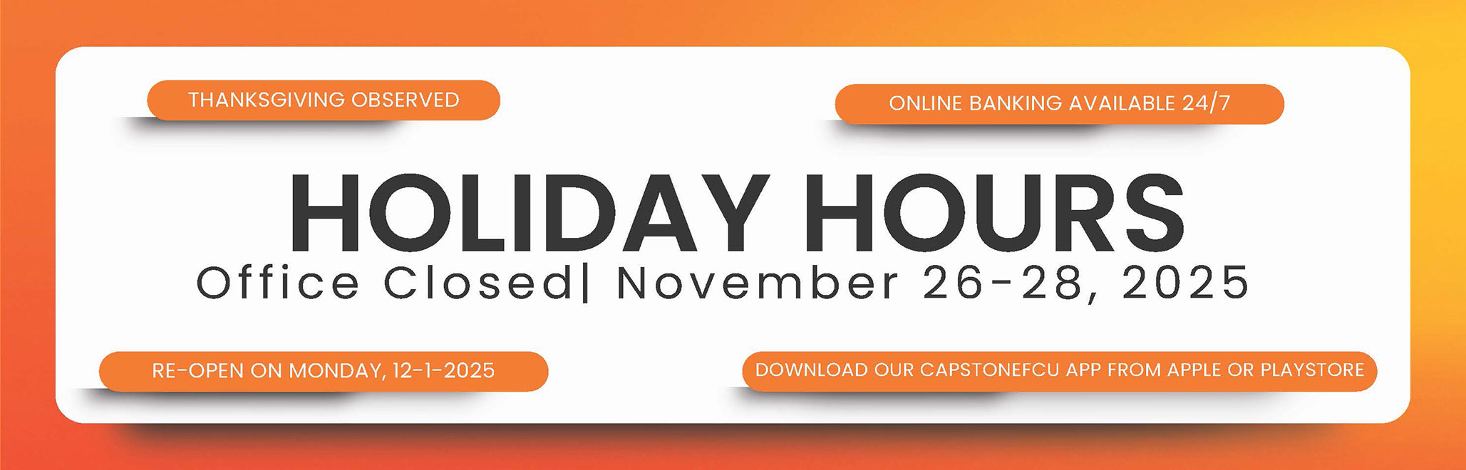 Holiday Hours. Office closed November 26 to 28, 2025
